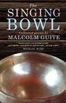 The Singing Bowl - Malcolm Guite - 9781848255418