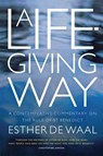 A Life-Giving Way - Esther De Waal - 9781848255623