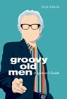 Groovy Old Men - Nick Baker - 9781848310209