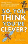 So, You Think You're Clever? - John Farndon - 9781848319325