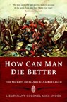 How Can Man Die Better - Mike Snook - 9781848325814