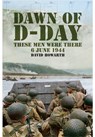 Dawn of D-Day: These Men Were There, 6 June 1944 - David Howarth - 9781848328907