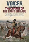 The Charge of the Light Brigade: History's Most Famous Cavalry Charge Told Through Eye Witness Accounts, Newspaper Reports, Memoirs and Diaries - John Grehan - 9781848329423