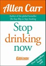 Stop Drinking Now - Allen Carr - 9781848379824