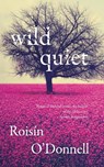 Wild Quiet - Roisin O'Donnell - 9781848405004