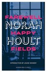 Farewell Happy Fields - Norah Hoult - 9781848407374