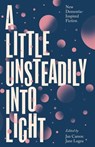 A Little Unsteadily into Light - Jan Carson ; Jane Lugea - 9781848408616