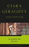Na Scealta Ata Fos Ann - Ciara Geraghty - 9781848408975