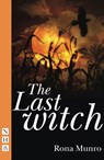 The Last Witch - Rona Munro - 9781848420724