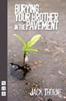Burying Your Brother in the Pavement - Jack Thorne - 9781848424166