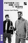 Father Comes Home from the Wars (Parts 1, 2 & 3) - Suzan-Lori Parks - 9781848425507