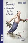 Things I Know To Be True (NHB Modern Plays) - Andrew Bovell - 9781848425767