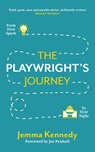 The Playwright's Journey: From First Spark to First Night - Jemma Kennedy - 9781848425804