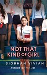 Not That Kind Of Girl - Siobhan Vivian - 9781848456976