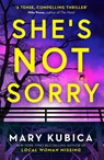 She's Not Sorry - Mary Kubica - 9781848459243