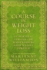 A Course in Weight Loss - Marianne Williamson - 9781848503243