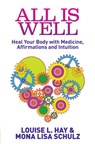 All Is Well - Louise Hay ; Mona Lisa Schulz - 9781848505506
