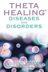 ThetaHealing: Diseases and Disorders - Vianna Stibal - 9781848506558