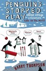 Penguins Stopped Play - Harry Thompson - 9781848542648