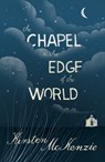 The Chapel at the Edge of the World - Kirsten Mckenzie - 9781848542679