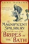 The Magnificent Spilsbury and the Case of the Brides in the Bath - Jane Robins - 9781848543850