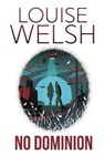 No Dominion - Louise Welsh - 9781848546639