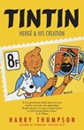 Tintin: Hergé and His Creation - Harry Thompson - 9781848546738
