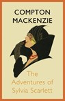 The Adventures of Sylvia Scarlett - Compton Mackenzie - 9781848547698