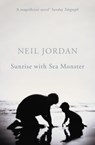 Sunrise with Sea Monster - Neil Jordan - 9781848548220