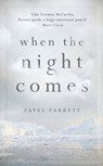 When the Night Comes - Favel Parrett - 9781848548558