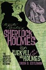 The Further Adventures of Sherlock Holmes: Dr. Jekyll and Mr. Holmes - Loren Estleman - 9781848567474