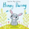You're My Little Honey Bunny - Nicola Edwards ; Natalie Marshall - 9781848578715