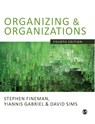 Organizing & Organizations - Stephen Fineman ; Yiannis Gabriel ; David B P Sims - 9781848600850