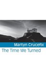 The Time We Turned - Martyn Crucefix - 9781848613683