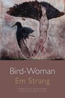 Bird-Woman - Em Strang - 9781848614949