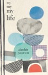 My My My Life - Alasdair Paterson - 9781848617520