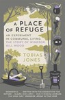 A Place of Refuge - Tobias Jones - 9781848662513