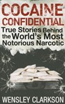 Cocaine Confidential - Wensley Clarkson - 9781848663299