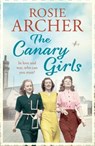 The Canary Girls - Rosie Archer - 9781848664968