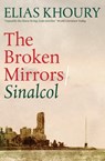 The Broken Mirrors: Sinalcol - Elias Khoury - 9781848667730