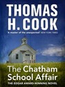 The Chatham School Affair - Thomas H. Cook - 9781848669703