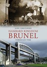 Isambard Kingdom Brunel Through Time - John Christopher - 9781848689633