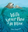 With Your Paw In Mine - Jane Chapman - 9781848698383