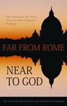Far from Rome, Near to God - Richard Bennett - 9781848710207