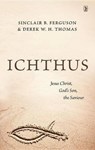 Ichthus - Sinclair B. Ferguson - 9781848716209