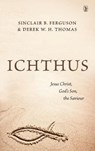 Ichthus - Sinclair B. Ferguson - 9781848716209
