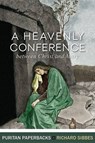 Heavenly Conference: Between Christ and Mary - Richard Sibbes - 9781848716339