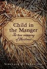 Child in the Manger - Sinclair B. Ferguson - 9781848716551
