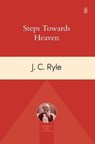 Steps Towards Heaven - John Charles Ryle - 9781848716964