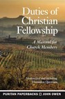 Duties of Christian Fellowship - John Owen - 9781848717725